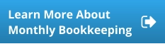 Learn More About Monthly Bookkeeping